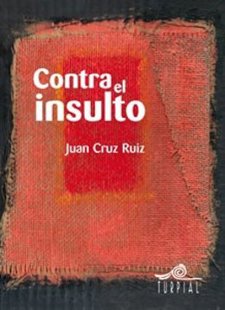 'Contra El Insulto', Juan Cruz