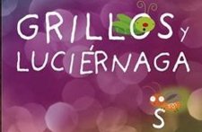 La Obra De La Machina 'Grillos Y Luciérnagas'