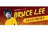Bruce Lee: Sus 10 frases más inspiradoras