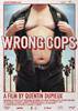 Wrong cops
