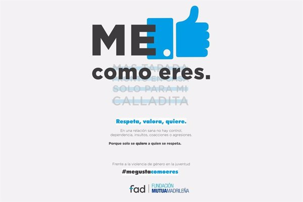 Fundación Mutua Madrileña y Fad lanzan #Megustacomoeres, una campaña para prevenir la violencia de género en los jóvenes