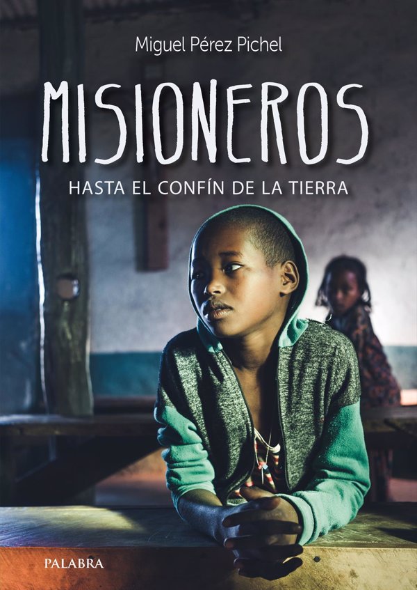 'Misioneros, hasta el confín de la tierra', el libro que recoge la historia de 11 religiosos españoles en el extranjero