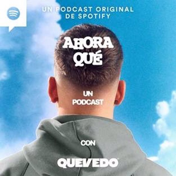 Quevedo lanza junto con Spotify su pódcast 'Ahora qué' para explicar su trayectoria