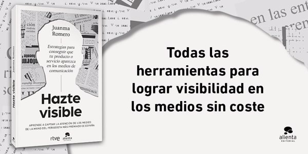 Juanma Romero publica 'Hazte visible', una 'guía' para que un producto aparezca en los medios