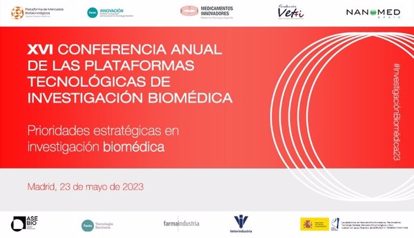 Abierto el plazo de inscripción para la XVI Conferencia Anual de las Plataformas Tecnológicas de Investigación Biomédica