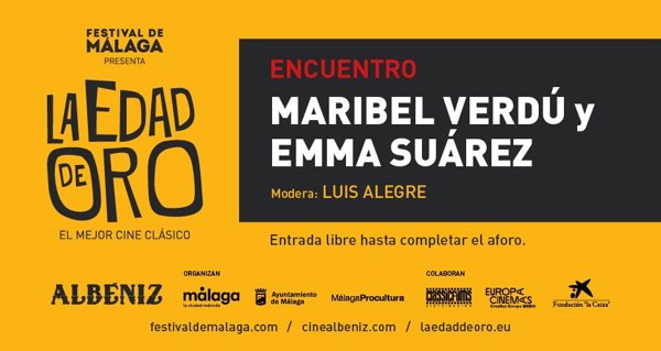 Maribel Verdú y Emma Suárez protagonizarán el encuentro de La Edad de Oro el viernes 8 en el Cine Albéniz de Málaga