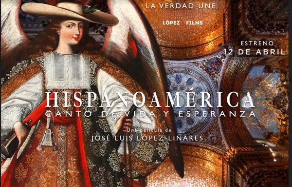 'Hispanoamérica, canto de vida y esperanza', de López-Linares, llega a 100 cines y planifica el salto a salas de América