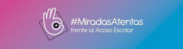 Del Bosque, Fernando Torres, Pastora Soler o Almudena Cid se suman a la campaña #MiradasAtentas contra el acoso escolar