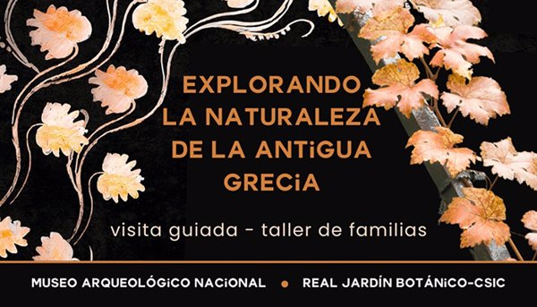 El RJB-CSIC y el MAN organizan actividades gratuitas para difundir la botánica y la arqueología en la antigua Grecia