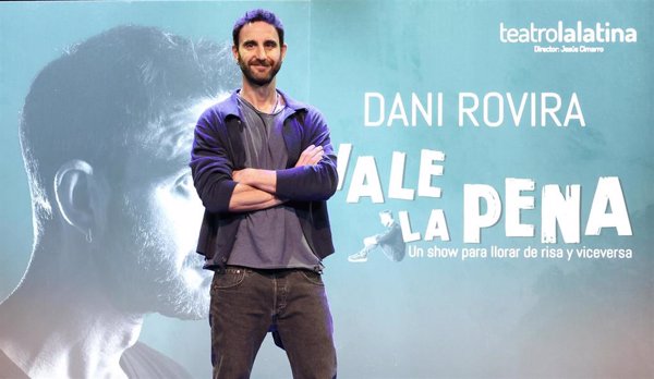 Dani Rovira lleva al Teatro La Latina de Madrid el show 'Vale la pena':