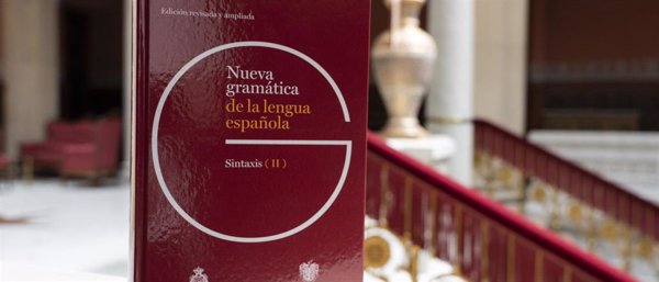 RAE y ASALE publican en papel la segunda edición de la Nueva gramática de la lengua española