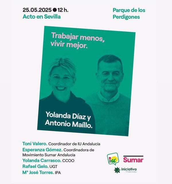 Yolanda Díaz y Maíllo participan este domingo en Sevilla en un acto en defensa de la reducción de jornada a 37,5 horas