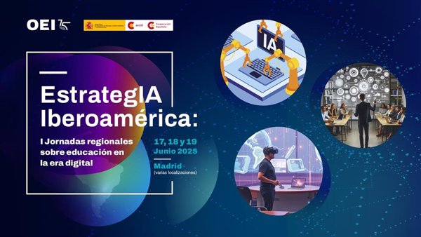 'EstrategIA Iberoamérica' de la OEI abordará del 17 al 19 de junio en Madrid el impacto de la IA en los colegios