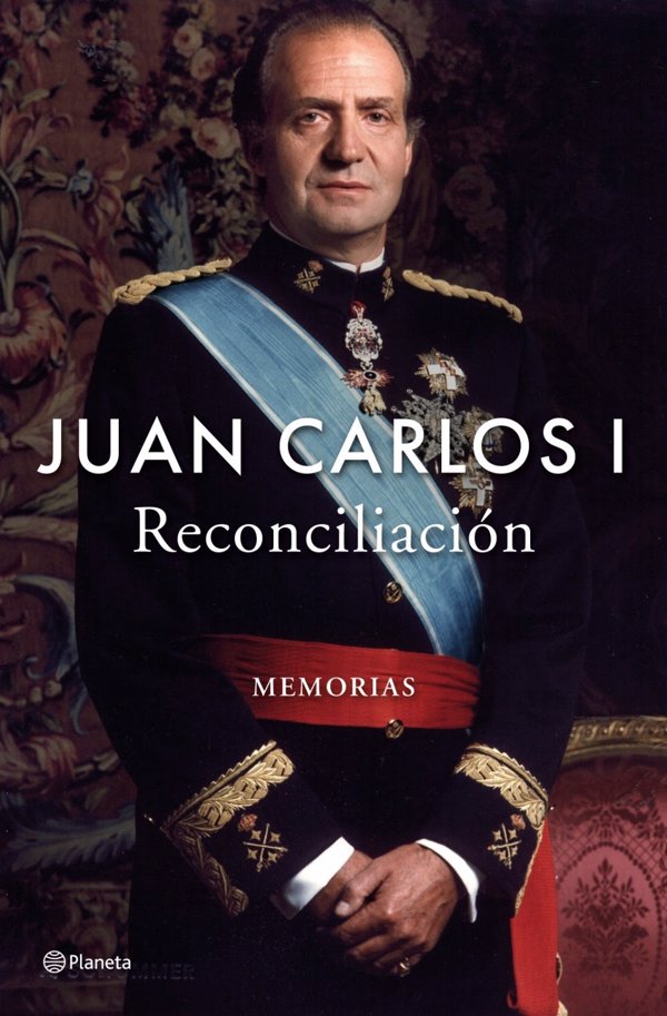 Planeta publicará a final de año 'Reconciliación', las memorias de Juan Carlos I: 