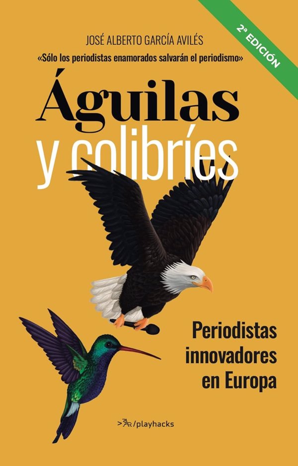El profesor de la UMH José Alberto Avilés propone en 'Aguilas y colibríes' soluciones a la crisis del periodismo