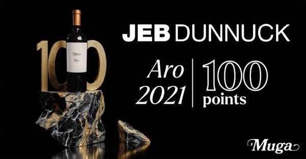 Bodegas Muga alcanza la excelencia con Aro 2021, que alcanza los 100 puntos Dunnuck